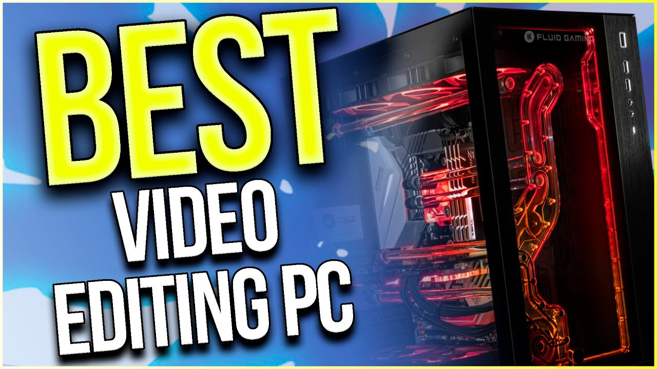 Best Video Editing PC to Build in 2022 - YouTube