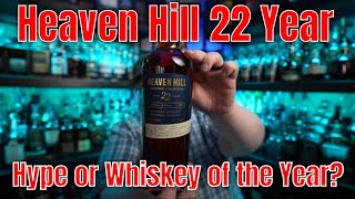 Whiskey Of The Year? Heaven Hill Heritage 22 Year Review