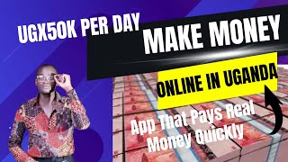 Make Money Online In Uganda App That Pays Real Money Quickly 50k Per Day #makemoneyonlineinuganda screenshot 4