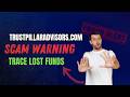 trustpillaradvisors.com Review: SCAM Investigation | Trace Your Lost Funds | 2026 Investor Alert