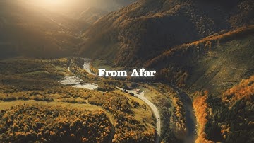 From Afar (Official Music Video)