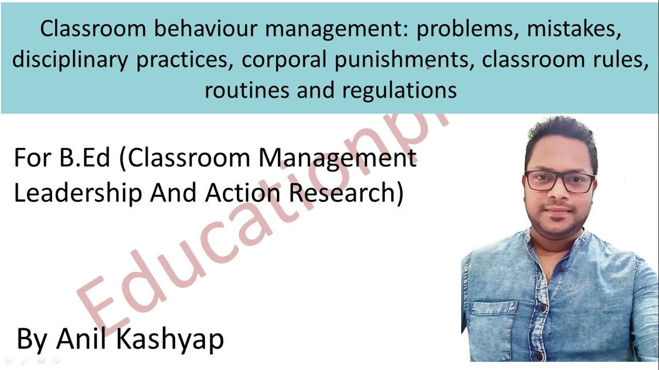 Classroom Behaviour Management |For B.Ed (Classroom Management Leadership And Action Research)|
