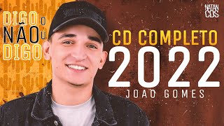 JOÃO GOMES 2022 - REPERTÓRIO NOVO - CD COMPLETO - MÚSICAS NOVAS - ATUALIZADO 2022