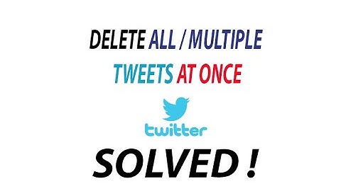 ✅ How to Delete All Tweets at Once on Twitter - Delete Multiple Twitter Tweets at Once