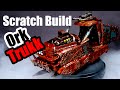 Scratch Building an Ork Trukk | #Orktober