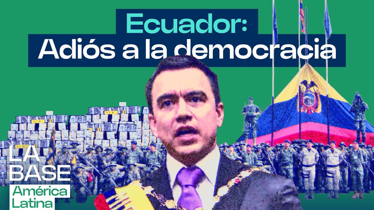 La Base LatAm 1x21 | Noboa termina con el Estado de Derecho en Ecuador
