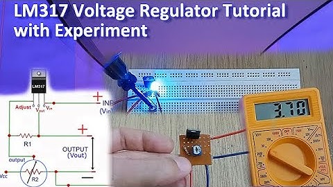 LM317 Voltage Regulator Tutorial with Experiment