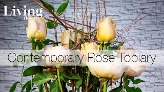 Contemporary Rose Topiary - How to Flower Design for Florists