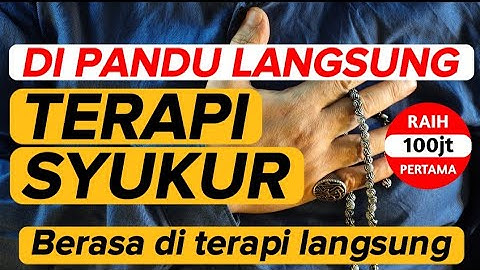 TERAPI SYUKUR || SENSASI NYA TERAPI LANGSUNG ❗ENERGI KEBERLIMPAHAN BAHAGIA...