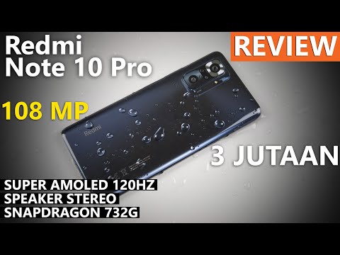3 Jutaan, 108MP, Kencang, Tahan Air, Layar SUPER AMOLED 120Hz - Review Redmi Note 10 Pro Indonesia