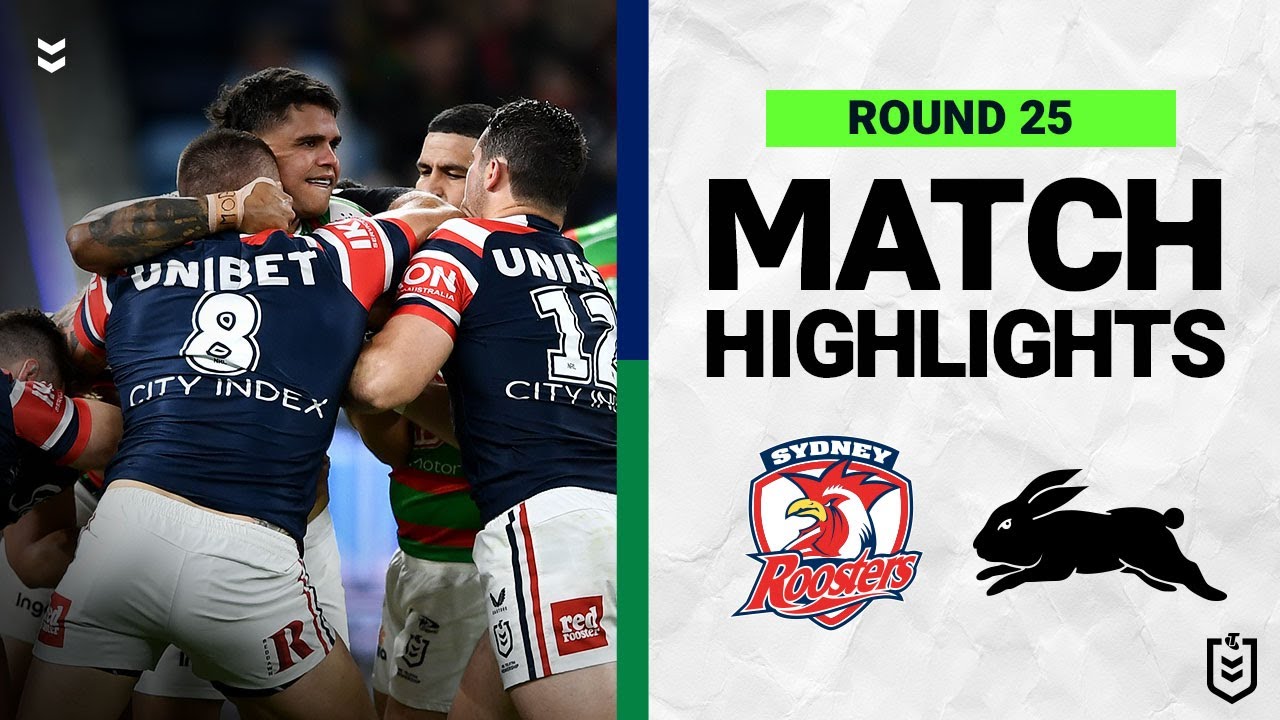 Sydney Roosters v South Sydney Rabbitohs Match Highlights Round 25, 2022 NRL