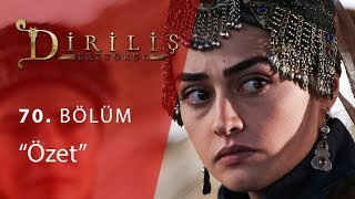 Diriliş Ertuğrul 70 Bölüm Özet