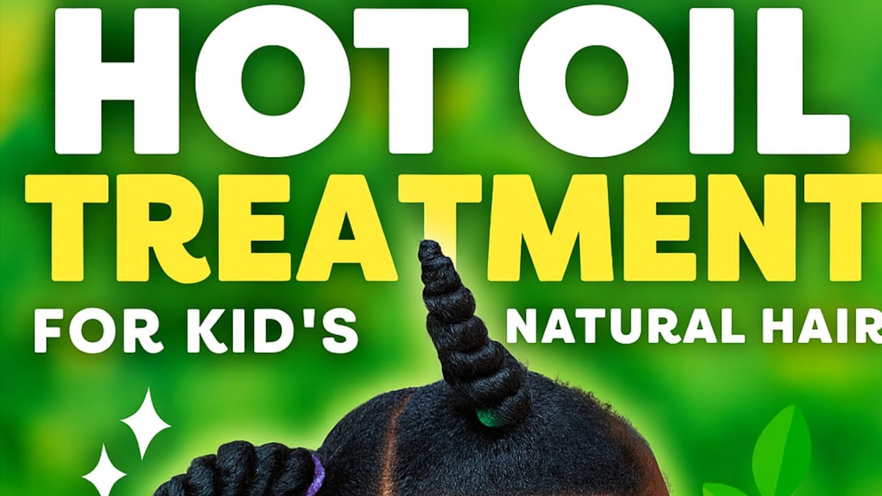 Hot Oil Treatment for Kids’ Natural Hair | Shiny, Healthy & Moisturized Hair Routine 🌿