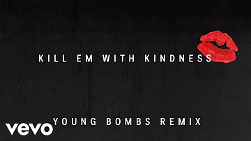 Selena Gomez - Kill Em With Kindness (Young Bombs Remix) (Official Audio)