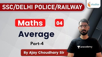 12:00 PM - SSC / Delhi Police / Railway | Maths by Ajay Choudhary | Average (Part-4)