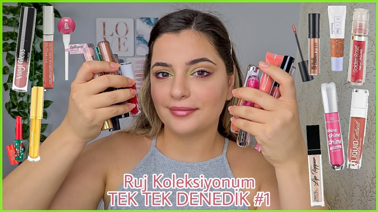Ruj Koleksiyonum Glosslarımı Tek Tek Deniyorum, Favorilerim Neler| Bozulanlar