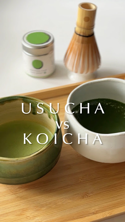 usucha and koicha | 2 different ways to prepare matcha