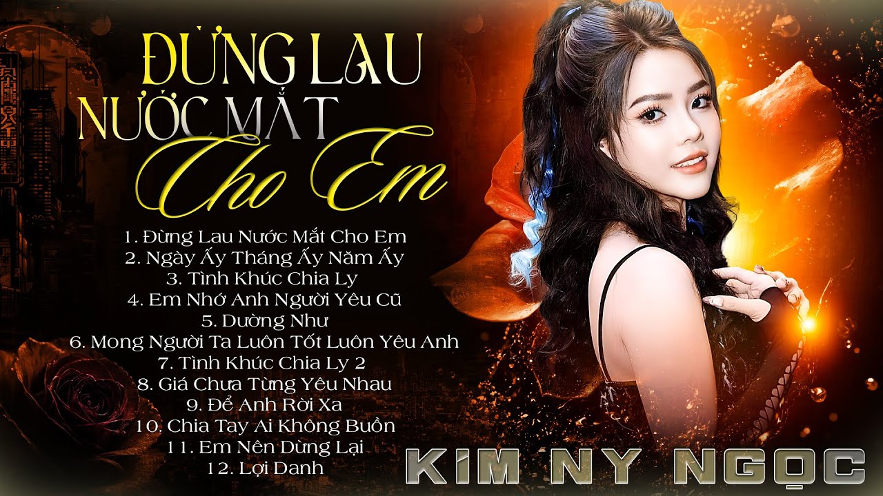 Đừng Lau Nước Mắt Cho Em, Tình Khúc Chia Ly | NGHE LÀ KHÓC - Playlist Nhạc Trẻ Buồn Tâm Trạng Nhất