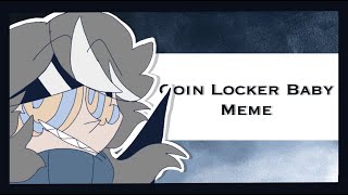 Coin Locker Baby Meme || TW blood ||