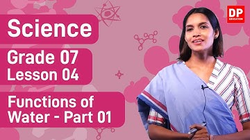 Lesson 04  - Functions of Water (Part 01) | Grade 07 Science in English