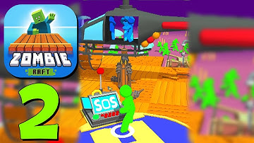 Zombie Raft - Gameplay Walkthrough Android, IOS Part 2