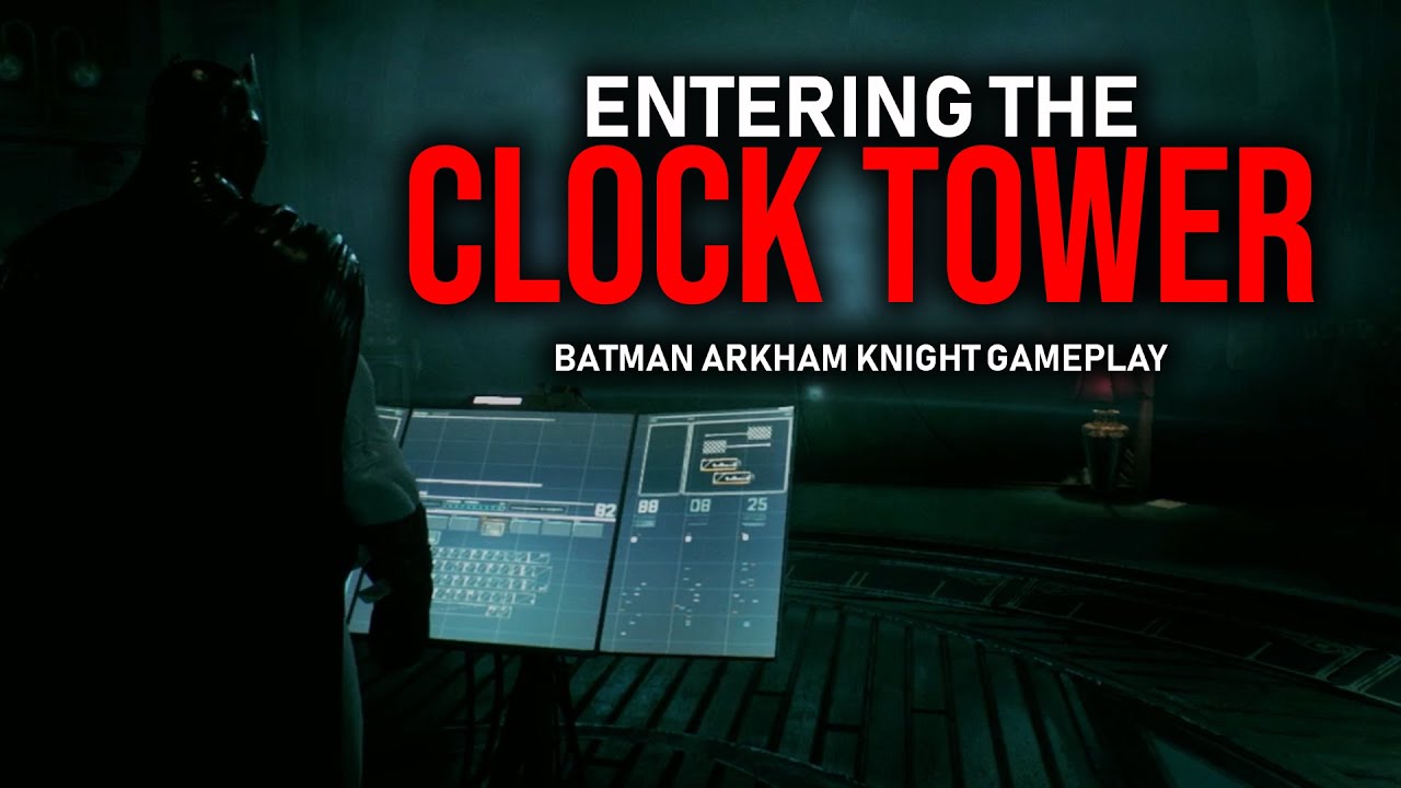 Entering The Clock Tower Batman Arkham Knight Gameplay YouTube entering-the-clock-tower-batman-arkham-knight-gameplay-youtube