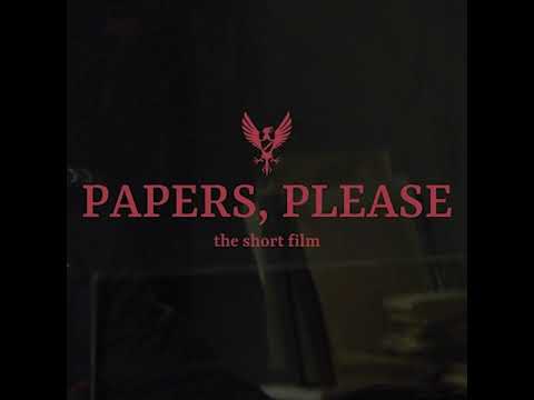 Papers, Please  Short Film (Full OST)