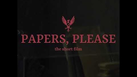 Papers, Please  Short Film (Full OST)