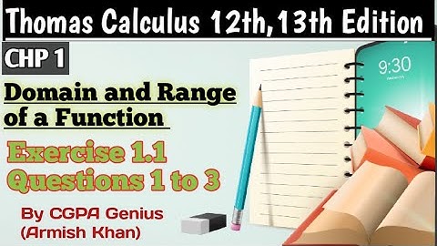 Exercise 1.1||Questions 1 to 3||Thomas Calculus 12th,13th Edition||Function, Domain,Range