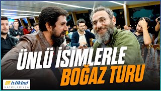 Ünlü İsimlerle Boğaz Turu | Çat Kapı