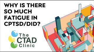 Why is there so much fatigue in CPTSD/DID?