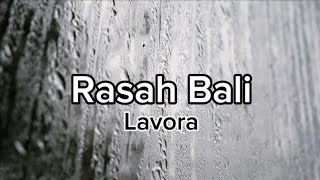 Rasah Bali -Lavora (Lirik)