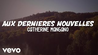 Mangano Catherine - AUX DERNIERES NOUVELLES