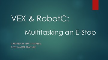 VEX & RobotC - Multitasking an E-Stop