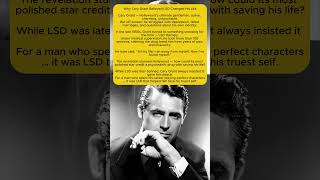 Why Cary Grant Believed LSD Changed His Life Why Cary Grant Believed LSD Changed His Life