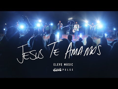 Jesus te amamos