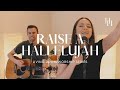 Raise A Hallelujah - Bethel Music (Living Room Worship Cover) || Holly Halliwell