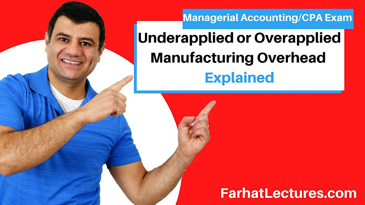 Underapplied or Overapplied Manufacturing Overhead Explained