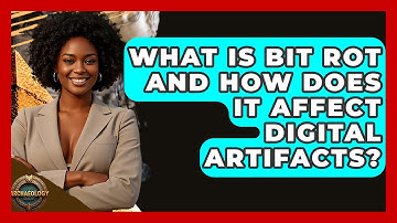 What Is Bit Rot And How Does It Affect Digital Artifacts? - Archaeology Quest