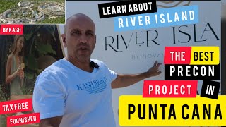 Investing PUNTA CANA? Seriously consider RIVER ISLAND | Furnished | Tax Free | by KASH