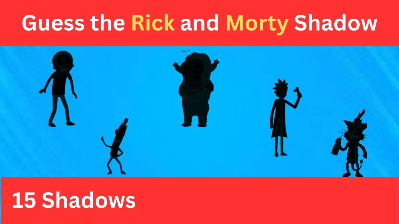 Shadow Rick Guess the Cartoon Characters of Rick and Morty by Shadow |Think Cafe ...
