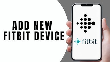 How to Add New Fitbit Device to Fitbit Account