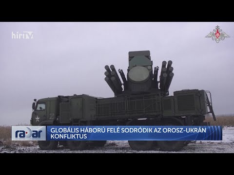 Radar - Globális háború felé sodródik az orosz-ukrán konfliktus (2024-03-05) - HÍR TV