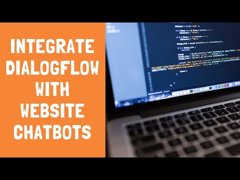 Dialogflow Tutorials: Integrate Dialogflow with Website Chatbots