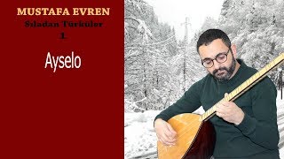 Mustafa Evren - Ayselo