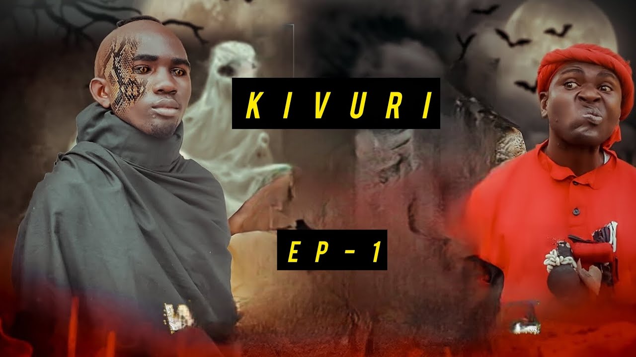 KIVURI| MWAKATOBE HORROR|MWACHA FILM#KITANA MALON