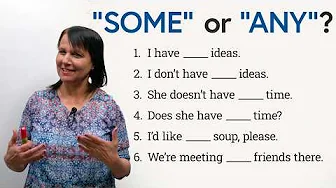 “SOME” or “ANY”? It’s easy!