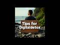 ✨ Tips to Follow a Digital Detox ✨