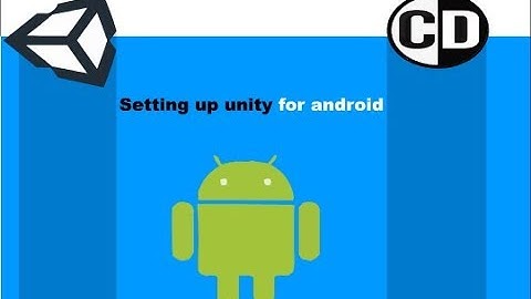 Setting up unity for android devloping