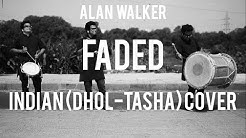 Indian (DHOL - TASHA) Cover | Faded - Alan Walker  - Durasi: 3:39. 